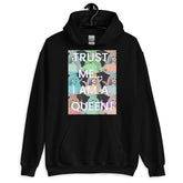Trust Me I'm a Queen Unisex Hoodie